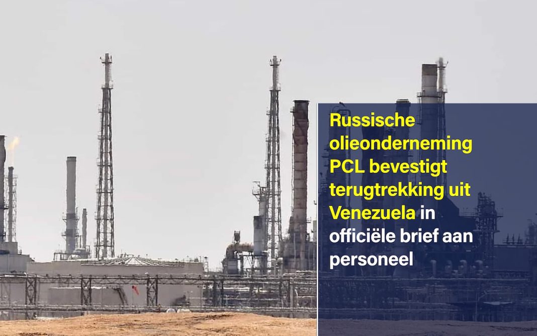 Russische olieonderneming PCL bevestigt terugtrekking uit Venezuela in officiële brief aan personeel