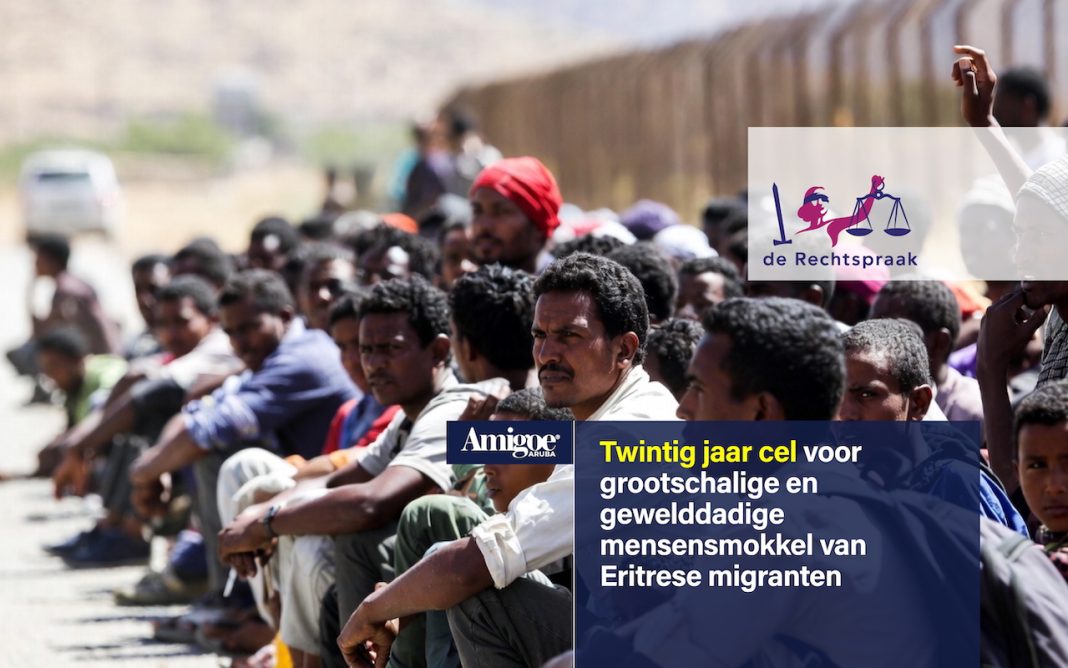 Twintig jaar cel voor grootschalige en gewelddadige mensensmokkel van Eritrese migranten