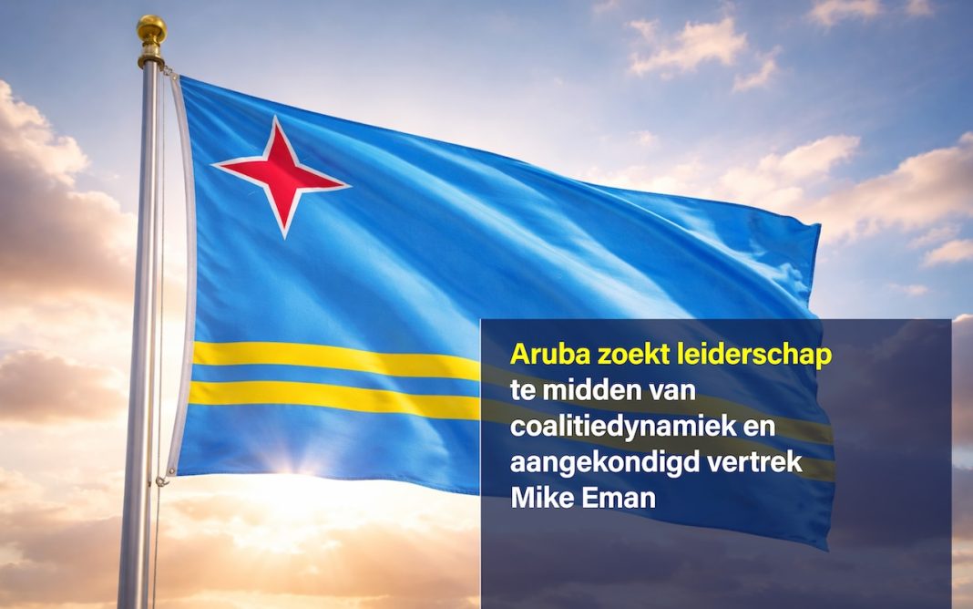 Aruba zoekt leiderschap te midden van coalitiedynamiek en aangekondigd vertrek Mike Eman
