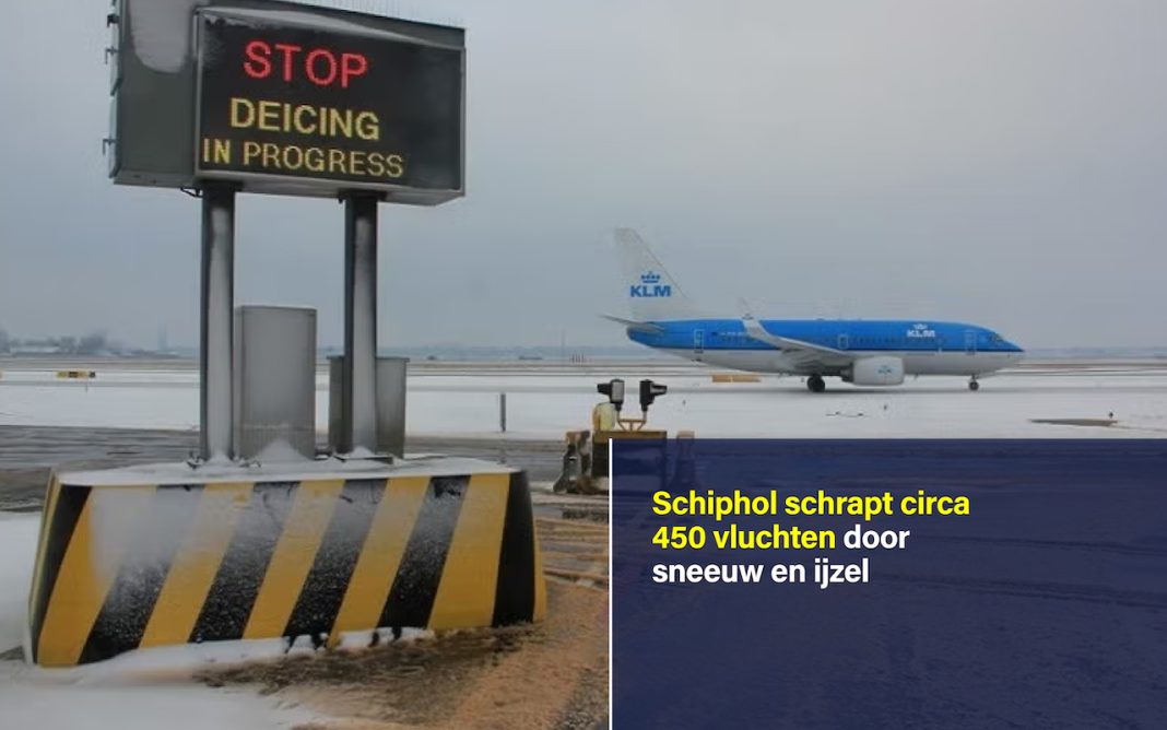 Schiphol schrapt circa 450 vluchten door sneeuw en ijzel