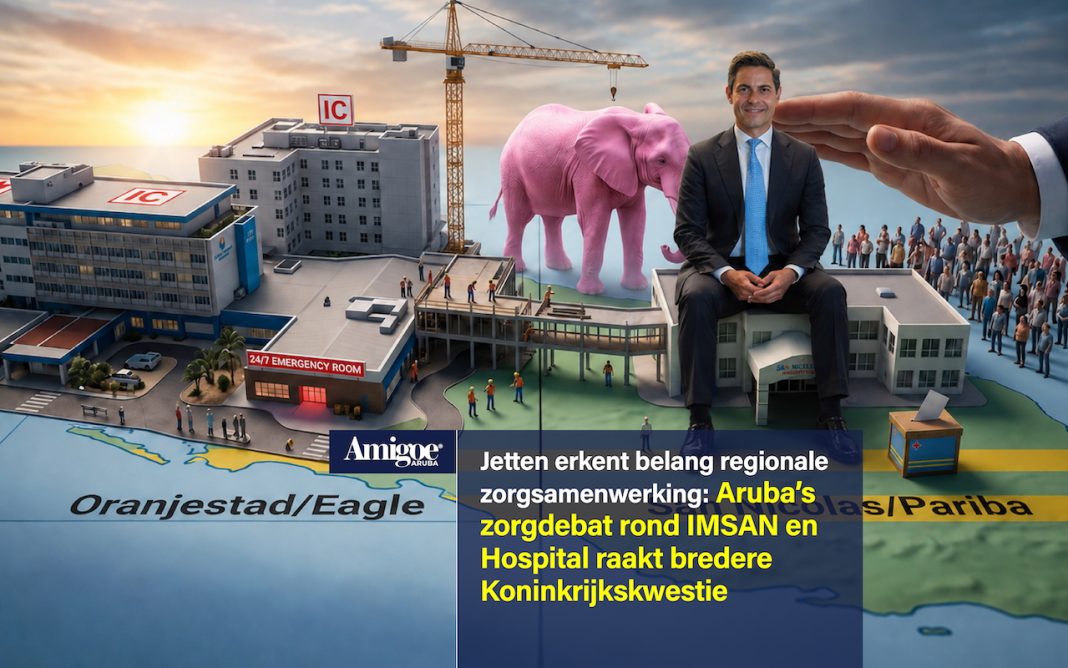 Jetten erkent belang regionale zorgsamenwerking: Aruba’s zorgdebat rond IMSAN en Hospital raakt bredere Koninkrijkskwestie Jetten erkent belang regionale zorgsamenwerking: Aruba’s zorgdebat rond IMSAN en Hospital raakt bredere Koninkrijkskwestie