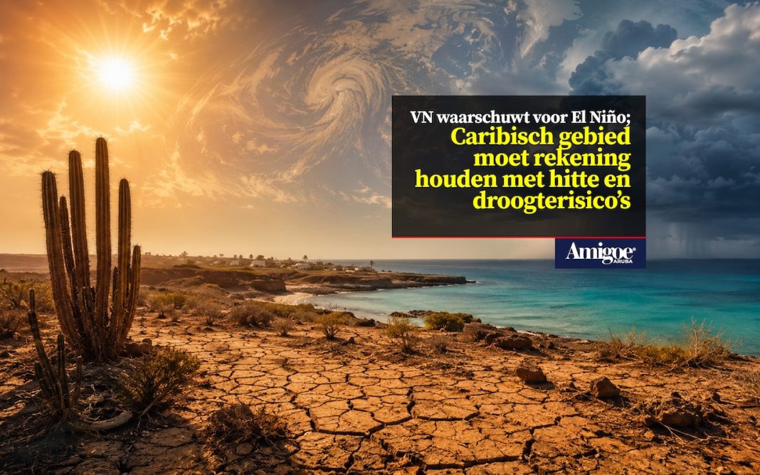 VN waarschuwt voor El Niño; Caribisch gebied moet rekening houden met hitte en droogterisico’s VN waarschuwt voor El Niño; Caribisch gebied moet rekening houden met hitte en droogterisico’s