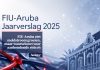 FIU-Aruba ziet meldstroom groeien, maar waarschuwt voor aanhoudende risico’s