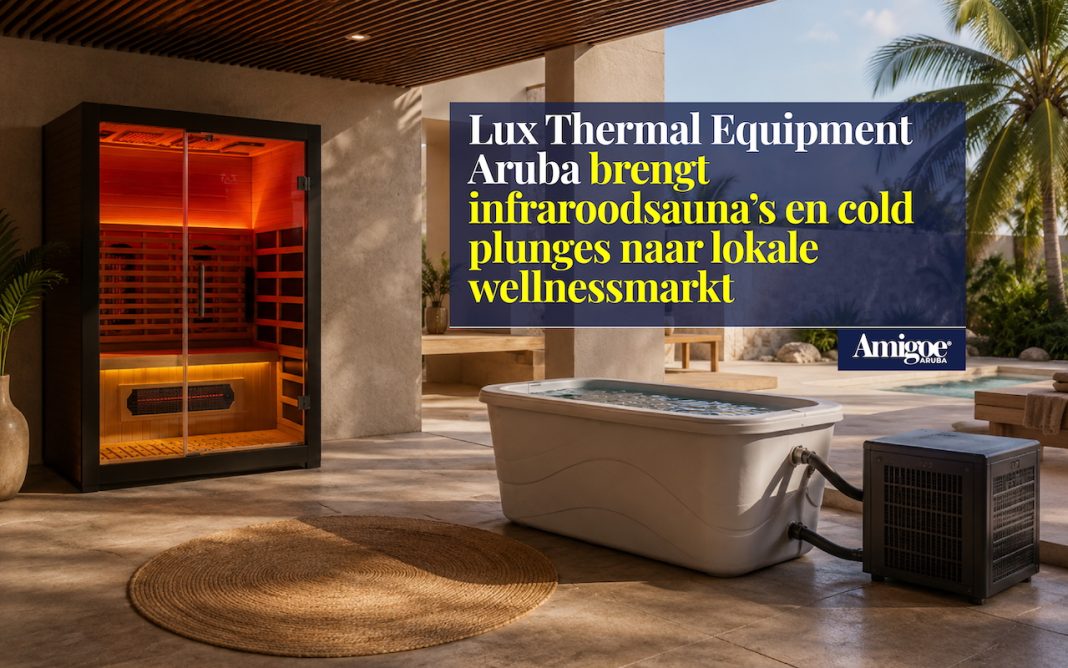 Lux Thermal Equipment Aruba brengt infraroodsauna’s en cold plunges naar lokale wellnessmarkt Lux Thermal Equipment Aruba brengt infraroodsauna’s en cold plunges naar lokale wellnessmarkt