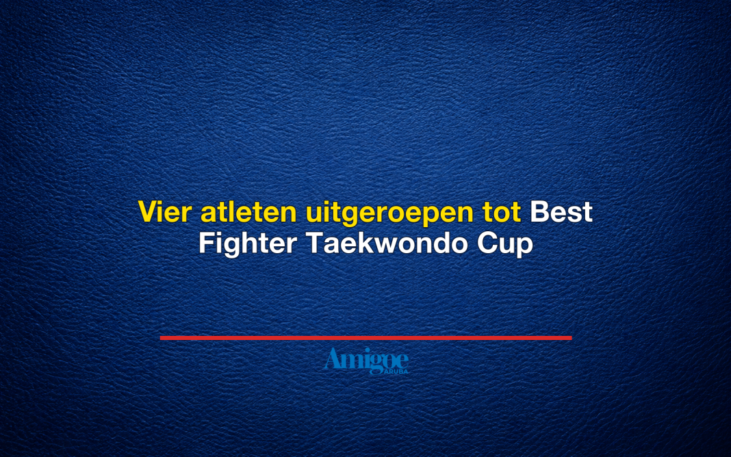 Vier atleten uitgeroepen tot Best Fighter Taekwondo Cup