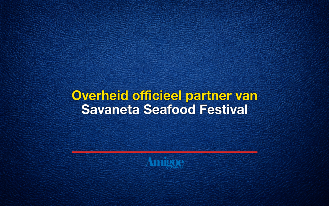 Overheid officieel partner van Savaneta Seafood Festival